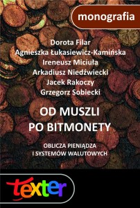 Od muszli po bitmonety. Oblicza pieniądza i systemów walutowych