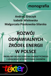 Rozwój odnawialnych źródeł energii w Polsce. Problemy bezpieczeństwa energetycznego i lokalnego wykorzystania zasobów.