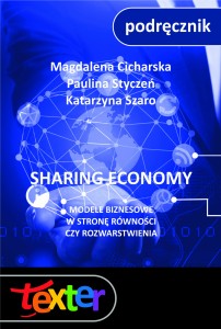 Sharing economy. Modele biznesowe. W stronę równości czy rozwarstwienia