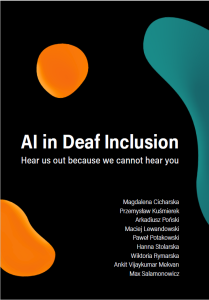AI in Deaf Inclusion. Hear us out because we cannot hear you.