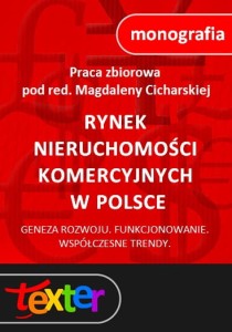 Rynek nieruchomości komercyjnych w Polsce. Geneza rozwoju. Funkcjonowanie. Współczesne trendy.