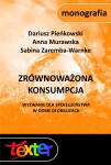 Zrównoważona konsumpcja. Wyzwanie dla społeczeństwa w dobie globalizacji