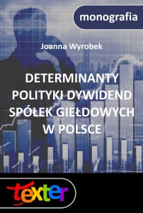Determinanty polityki dywidend spółek giełdowych w Polsce