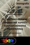 Geodezyjno-prawne i finansowe aspekty gospodarowania przestrzenią. Wybrane problemy