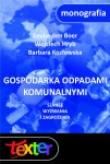 Gospodarka odpadami komunalnymi. Szanse, wyzwania i zagrożenia. 